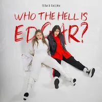 Teya — Who The Hell Is Edgar? Ft Salena — обложка